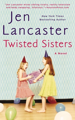Twisted Sisters - Lancaster, Jen