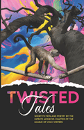 Twisted Tales: Short Fiction and Poetry by the Infinite Monkeys Chapter of the League of Utah Writers