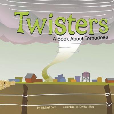 Twisters: A Book about Tornadoes - Thomas, Rick