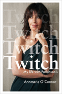 Twitch: My life with Parkinson's disease