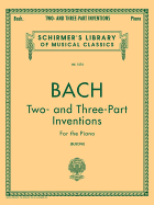 Two- And Three-Part Inventions: Schirmer Library of Classics Volume 1574 Piano Solo