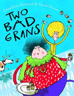 Two Bad Grans - Durrant, Geraldine