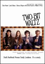 Two-Bit Waltz - Clara Mamet