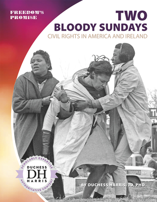 Two Bloody Sundays: Civil Rights in America and Ireland - Harris Jd Phd, Duchess
