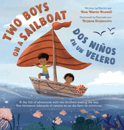 Two Boys on a Sailboat: A day full of adventures with two brothers leading the way.