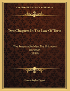 Two Chapters in the Law of Torts: The Reasonable Man, the Unknown Workman (1898)