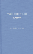 Two Chinese Poets: Vignettes of Han Life and Thought