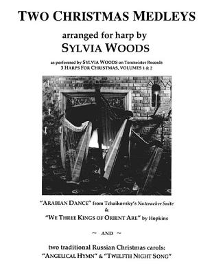 Two Christmas Medleys: Arranged for Harp - Woods, Sylvia