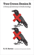 Two Crows Denies It: A History of Controversy in Omaha Sociology