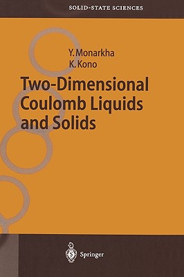 Two-Dimensional Coulomb Liquids and Solids - Monarkha, Yuriy, and Kono, Kimitoshi