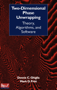 Two-Dimensional Phase Unwrapping: Theory, Algorithms, and Software