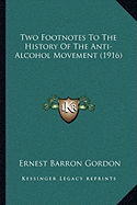 Two Footnotes To The History Of The Anti-Alcohol Movement (1916)