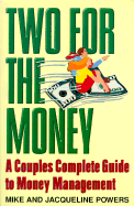 Two for the Money: A Couples Complete Guide to Money Management