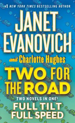 Two for the Road: Full Tilt and Full Speed - Evanovich, Janet, and Hughes, Charlotte