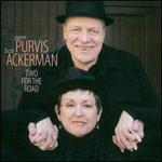 Two for the Road - Pam Purvis/Bob Ackerman