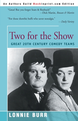 Two for the Show: Great 20th Century Comedy Teams - Burr, Lonnie, and Meara, Anne (Notes by), and Stiller, Jerry (Notes by)