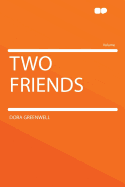 Two Friends - Greenwell, Dora