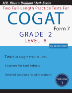 Two Full Length Practice Tests for the Cogat Form 7 Level 8 (Grade 2): Volume 1: Workbook for the Cogat Form 7 Level 8 (Grade 2)
