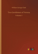 Two Gentlemen of Verona: Volume 1