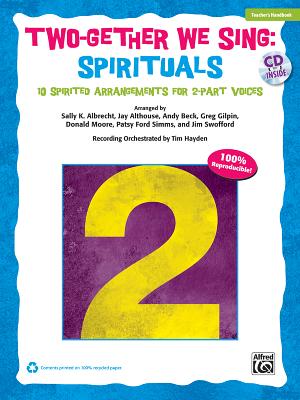 Two-Gether We Sing Spirituals: 10 Spirited Arrangements for 2-Part Voices (Kit), Book & CD - Albrecht, Sally K, and Althouse, Jay, and Beck, Andy