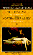 Two Gothic Classics by Women: The Italian; Northanger Abbey