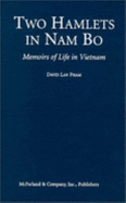 Two Hamlets in Nam Bo: Memoirs of Life in Vietnam Through Japanese Occupation, the French and American Wars, and Communist Rule, 19401986