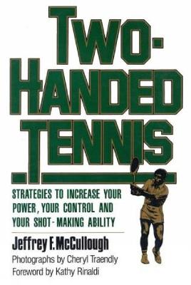 Two-Handed Tennis - McCullough, Jeffrey F