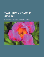 Two Happy Years in Ceylon