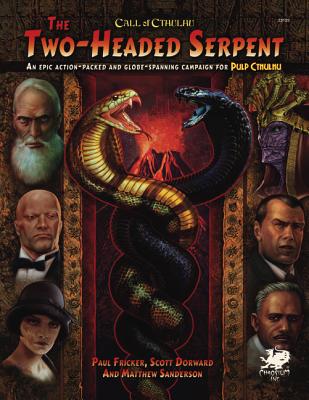 Two-Headed Serpent: A Pulp Cthulhu Campaign for Call of Cthulhu - Fricker, Paul