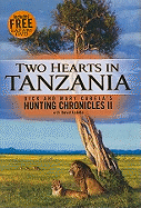 Two Hearts in Tanzania: Dick and Mary Cabela's Hunting Chronicles II