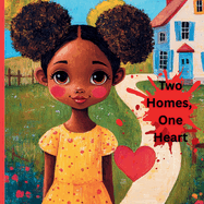 Two Homes, One Heart