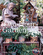 Two-Hour Garden Art