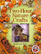 Two-Hour Nature Crafts