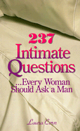 Two Hundred and Thirty-Seven Intimate Questions...Every Woman Should Ask a Man - Corn, Laura