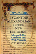 Two-In-One Byzantine Alexandrian Greek New Testament