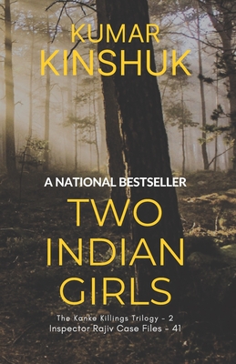 Two Indian Girls: A Murder Mystery Novel - Kinshuk, Kumar