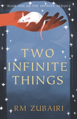 Two Infinite Things - Zubairi, R M