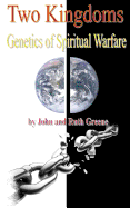 Two Kingdoms: Genetics of Spiritual Warfare
