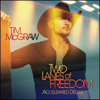 Two Lanes of Freedom [Deluxe Edition] - Tim McGraw