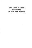 Two Lives to Lead: Bisexuality in Men and Women