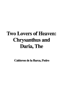 Two Lovers of Heaven: Chrysanthus and Daria