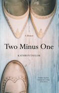 Two Minus One: A Memoir