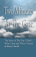 Two Minutes At The Gate: The Day I Died