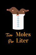 Two Moles Per Liter: College Ruled Lined Paper, 120 Pages, 6x9