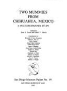 Two mummies from Chihuahua, Mexico : a multidisciplinary study - Tyson, Rose A., and Elerick, Daniel V., and San Diego Museum of Man