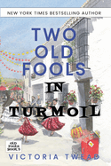Two Old Fools in Turmoil