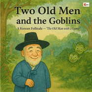 Two Old Men and the Goblins: The Old Man with a Lump