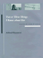 Two or Three Things I Know about Her: Analysis of a Film by Godard