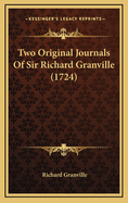 Two Original Journals of Sir Richard Granville (1724)