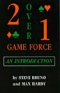 Two-Over-One Game Force: An Introduction